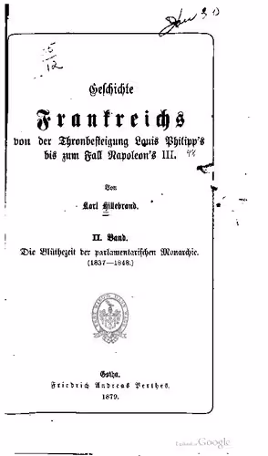 خرید و دانلود نسخه کامل کتاب Geschichte Frankreichs von der Thronbesteigung Louis Philipp's zum Falle Napoleon's III. / Die Blüthezeit der parlamentarischen Monarchie (1837-1848)