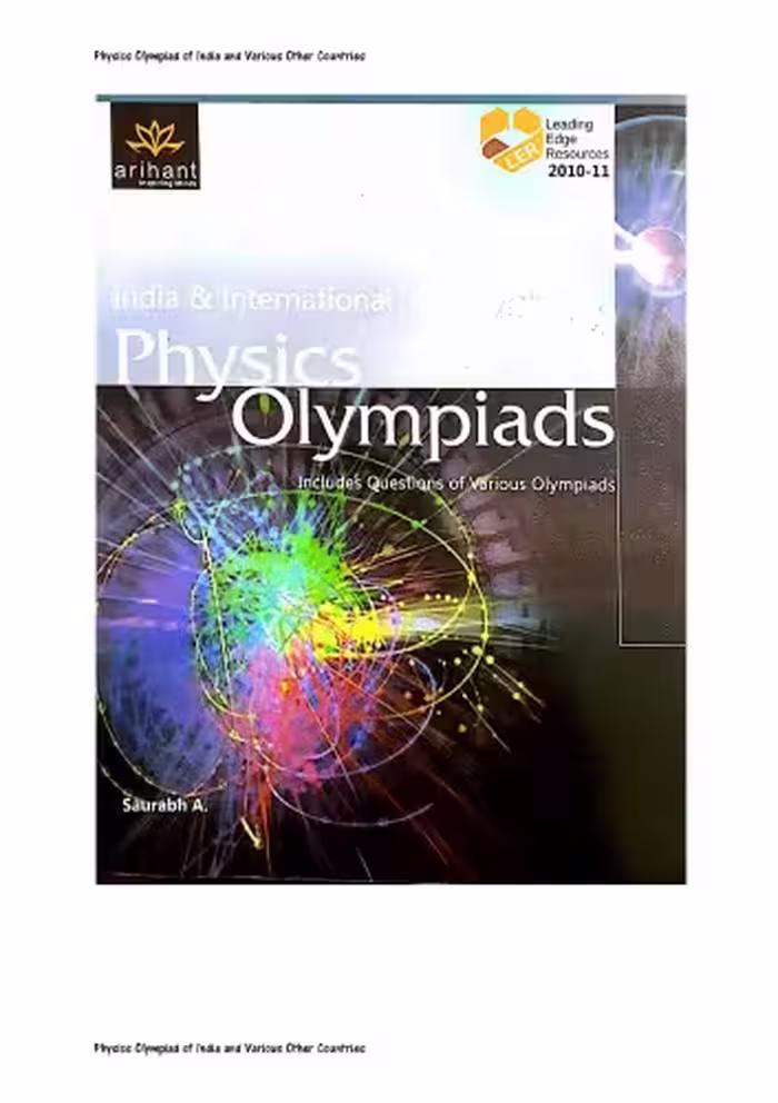 خرید و دانلود نسخه کامل کتاب India and International Physics Olympiads includes Questions of Various Olympiads Leading Edge Resources LER Useful for IIT JEE Engineering Entrance Exams Arihant A Saurabh