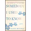 کتاب Somebody I Used to Know اثر Wendy Mitchell انتشارات Ballantine Books