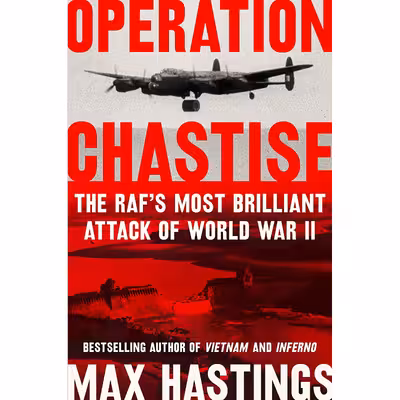 کتاب Operation Chastise اثر Sir Max Hastings انتشارات Harper
