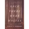 کتاب Once There Were Wolves اثر Charlotte Mcconaghy انتشارات Flatiron Books