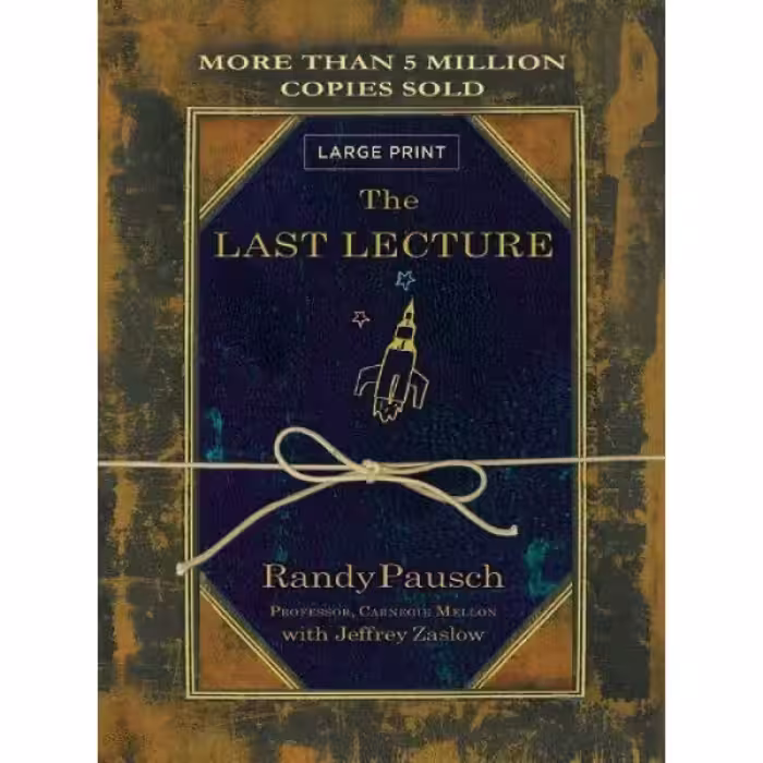 کتاب The Last Lecture اثر Jeffrey Zaslow and Randy Pausch انتشارات Hachette Digital, Inc.