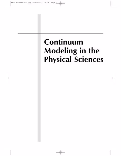 خرید و دانلود نسخه کامل کتاب Continuum Modeling in the Physical Sciences (Monographs on Mathematical Modeling and Computation)