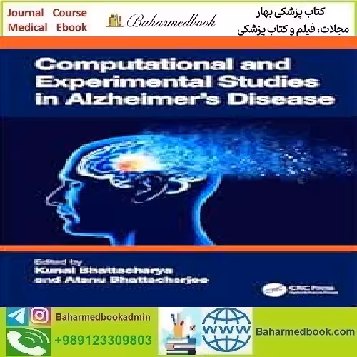 Computational And Experimental Studies In Alzheimer's Disease