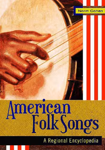 خرید و دانلود نسخه کامل کتاب American Folk Songs: A Regional Encyclopedia - 2 Volumes Set