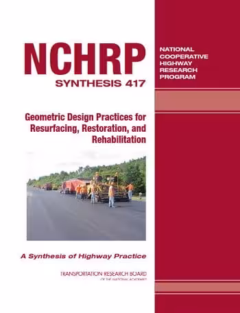 󾕇 دانلود کتاب NCHRP, Synthesis 417 - Geometric Design Practices for Resurfacing, Restoration, and Rehabilitation, 2011 - دانلود کتاب های دانشگاهی