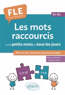 دانلود کتاب Les mots raccourcis ou les petits mots de tous les jours. B1-B2