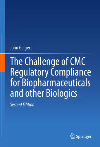خرید و دانلود نسخه کامل کتاب The Challenge of CMC Regulatory Compliance for Biopharmaceuticals and Other Biologics