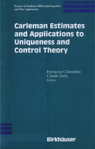 خرید و دانلود نسخه کامل کتاب Carleman Estimates and Applications to Uniqueness and Control Theory (Progress in Nonlinear Differential Equations and Their Applications)