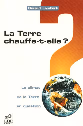 خرید و دانلود نسخه کامل کتاب La Terre chauffe-t-elle ? : le climat de la Terre en question