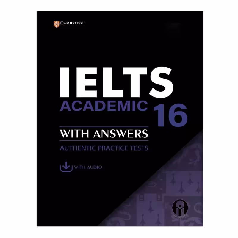 کتاب Cambridge IELTS 16 Academic اثر جمعی از نویسندگان انتشارات الوندپویان