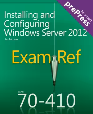 خرید و دانلود نسخه کامل کتاب Exam Ref 70-410 Installing and Configuring Windows Server 2012