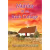 کتاب Murder in an Irish Cottage: A Charming Irish Cozy Mystery  اثر Carlene O;Connor انتشارات Kensington