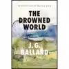 کتاب The Drowned World: A Novel اثر  J. G. Ballard انتشارات Liveright