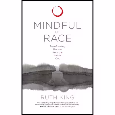 کتاب Mindful of Race اثر Ruth King انتشارات Sounds True