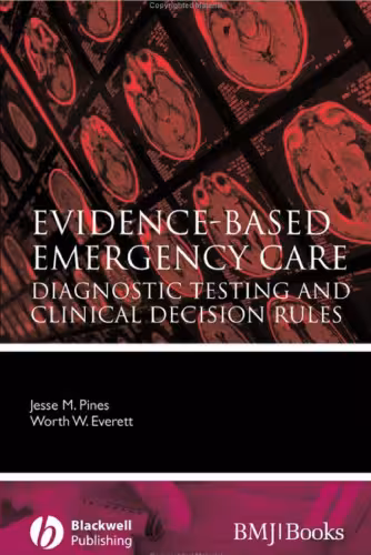 خرید و دانلود نسخه کامل کتاب Evidence-Based Emergency Care: Diagnostic Testing and Clinical Decision Rules (Evidence-Based Medicine)
