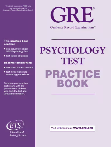 خرید و دانلود نسخه کامل کتاب GRE Psychology Test Practice Book (Graduate Record Examinations, contains one actual full-length GRE Psychology Test, test-taking strategies, test structure and content, test instructions and answering procedures, compare your practice test results)