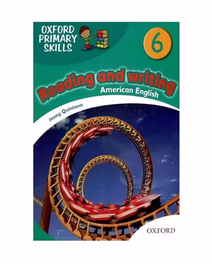 American Oxford Primary Skills 6 reading &amp; writing امریکن آکسفورد پرایمری اسکیلز ریدینگ اند رایتینگ شش