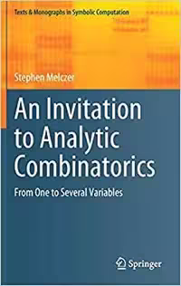 [PDF] دانلود کتاب Algorithmic And Symbolic Combinatorics - An Invitation To Analytic Combinatorics In Several Variables, 2021