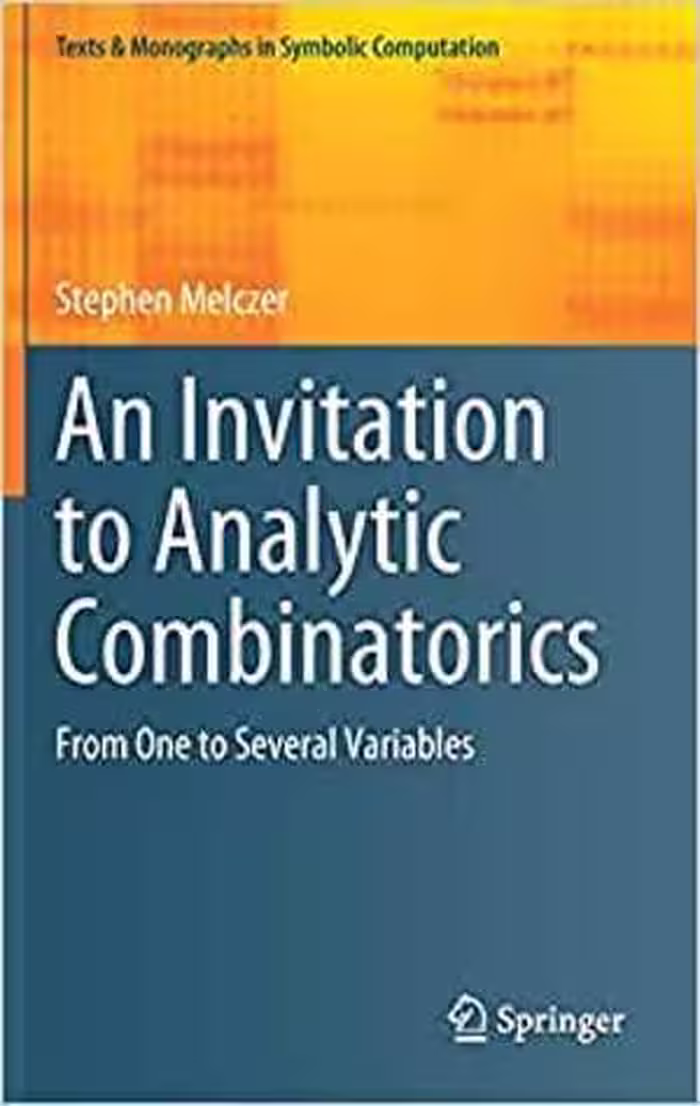 [PDF] دانلود کتاب Algorithmic And Symbolic Combinatorics - An Invitation To Analytic Combinatorics In Several Variables, 2021