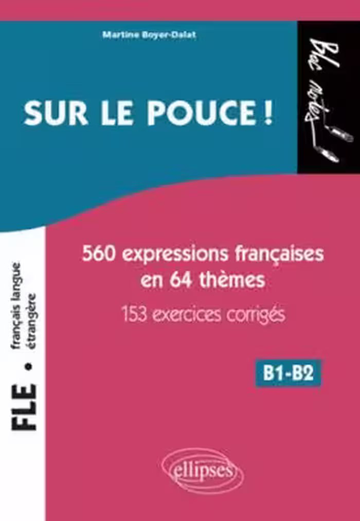 دانلود کتاب Sur le pouce ! 560 Expressions françaises en 64 thèmes