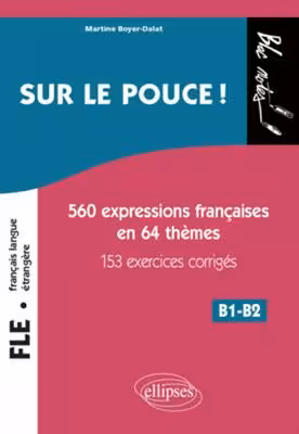 دانلود کتاب Sur le pouce ! 560 Expressions françaises en 64 thèmes