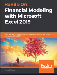خرید و دانلود نسخه کامل کتاب Hands-On Financial Modeling with Microsoft Excel 2019: Build practical models for forecasting, valuation, trading, and growth analysis using Excel 2019 - Original PDF