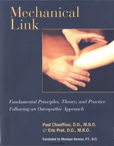خرید و دانلود نسخه کامل کتاب Mechanical Link: Fundamental Principles, Theory, and Practice Following an Osteopathic Approach