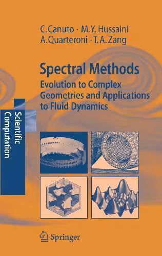 خرید و دانلود نسخه کامل کتاب Spectral Methods: Evolution to Complex Geometries and Applications to Fluid Dynamics