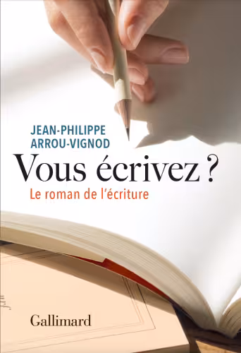 خرید و دانلود نسخه کامل کتاب Vous écrivez ? Le roman de l’écriture
