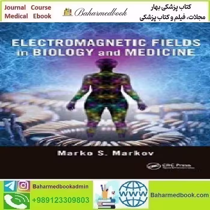 Electromagnetic Fields in Biology and Medicine 2015 TRUE