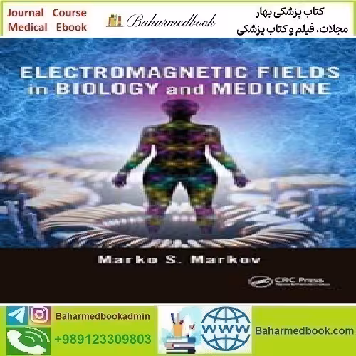 Electromagnetic Fields in Biology and Medicine 2015 TRUE