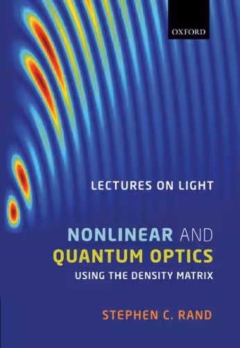 خرید و دانلود نسخه کامل کتاب Lectures on Light: Nonlinear and Quantum Optics using the Density Matrix