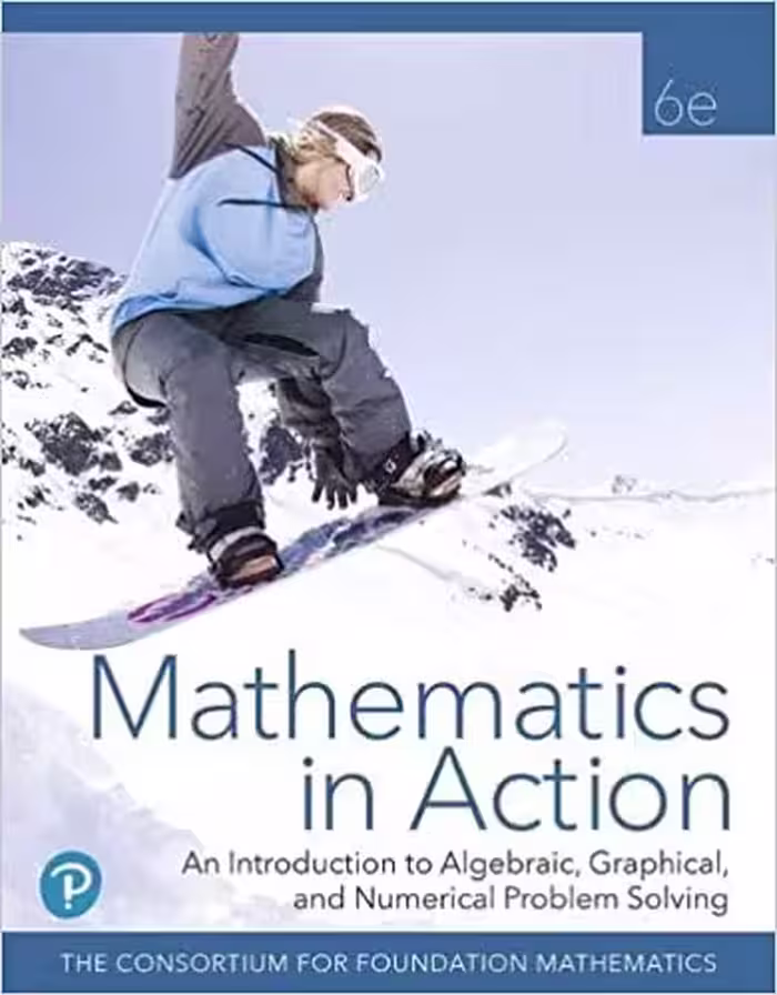 󾕇 دانلود کتاب Mathematics In Action - An Introduction To Algebraic, Graphical, And Numerical Problem Solving, 6th ed, 2019 - دانلود کتاب های دانشگاهی