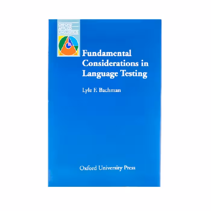 Fundamental Considerations in Language Testing