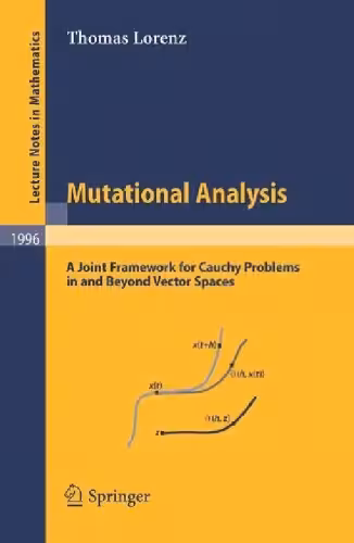 خرید و دانلود نسخه کامل کتاب Mutational Analysis: A Joint Framework for Cauchy Problems in and Beyond Vector Spaces