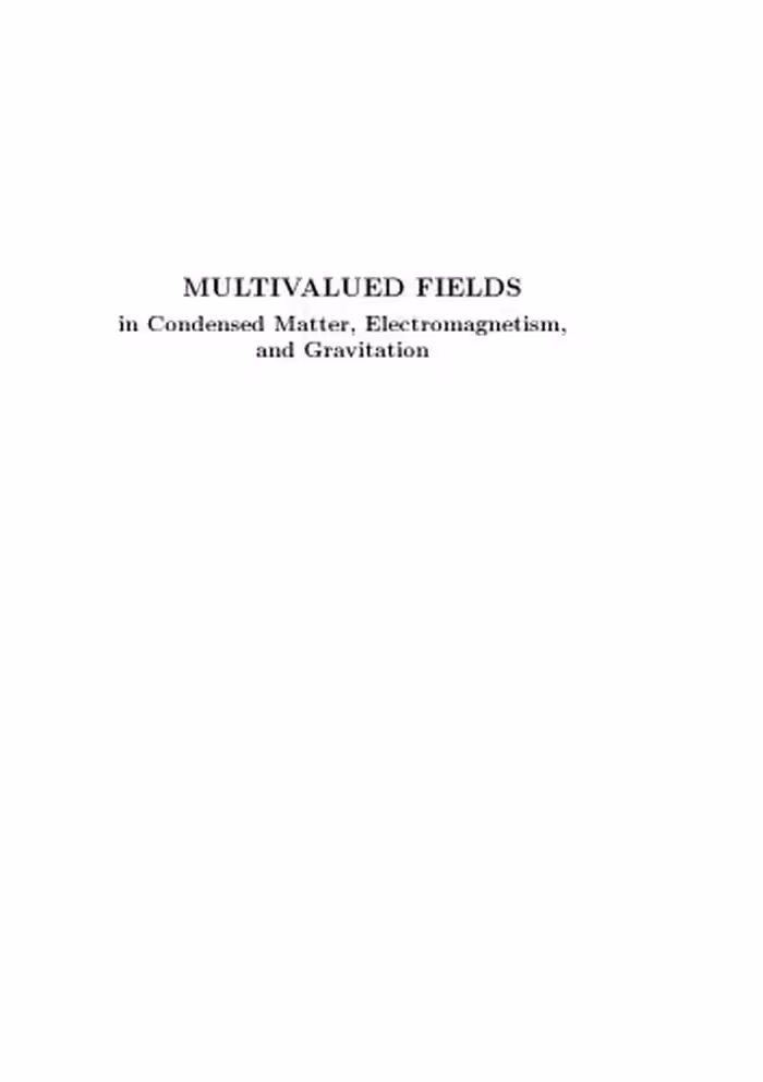 خرید و دانلود نسخه کامل کتاب Multivalued fields in condensed matter, electromagnetism, and gravitation