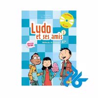 کتاب Ludo et ses amis 3 – Niv. A1 (متد فرانسوی)