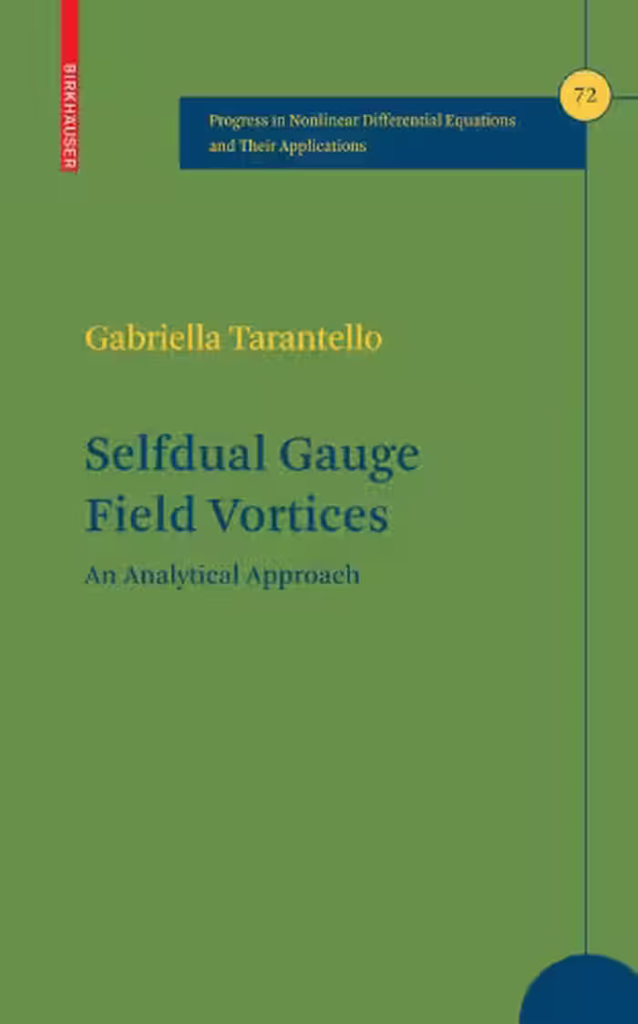 خرید و دانلود نسخه کامل کتاب Selfdual Gauge Field Vortices: An Analytical Approach