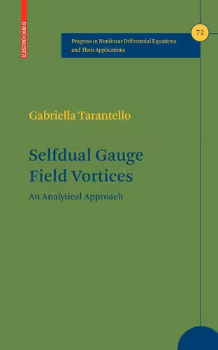 خرید و دانلود نسخه کامل کتاب Selfdual Gauge Field Vortices: An Analytical Approach