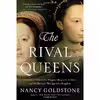 کتاب The Rival Queens اثر Nancy Goldstone انتشارات Back Bay Books
