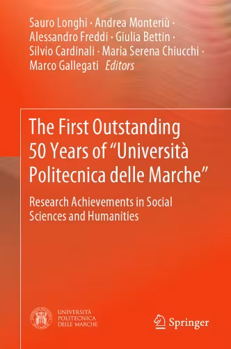 خرید و دانلود نسخه کامل کتاب The First Outstanding 50 Years Of “Università Politecnica Delle Marche”: Research Achievements In Social Sciences And Humanities