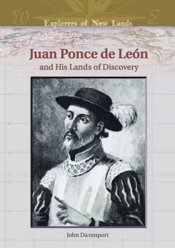 خرید و دانلود نسخه کامل کتاب Juan Ponce De Leon And His Lands Of Discovery (Explorers of New Lands)