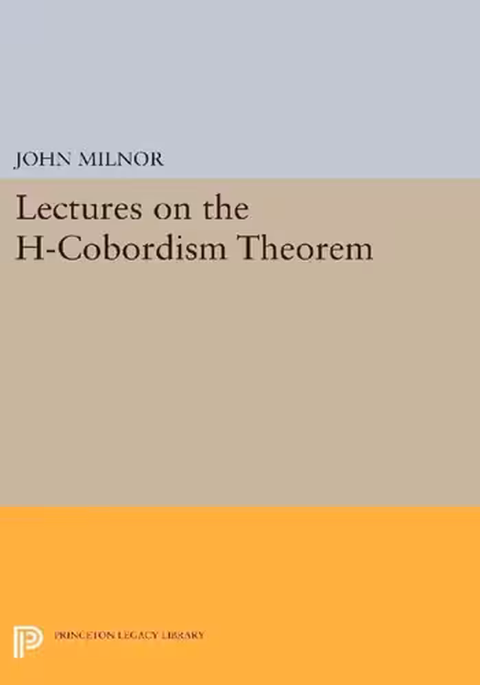 خرید و دانلود نسخه کامل کتاب Lectures on the h-Cobordism Theorem