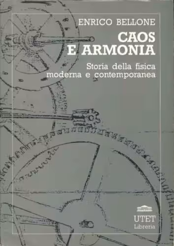 خرید و دانلود نسخه کامل کتاب Caos e armonia. Storia della fisica moderna e contemporanea