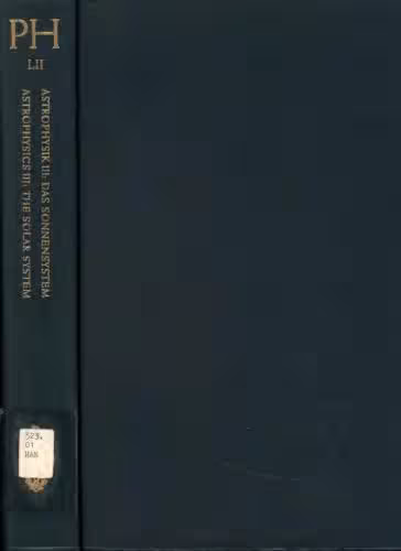 خرید و دانلود نسخه کامل کتاب Handbuch der Physik. Band 52. Astrophysik III: Das Sonnensystem
