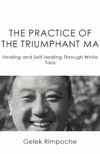 خرید و دانلود نسخه کامل کتاب The Practice of the Triumphant Ma: Healing and Self-Healing Through White Tara -   pdf | الی فایل | مرجع خرید و فروش فایل