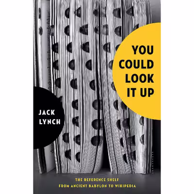کتاب You Could Look It Up اثر Jack Lynch انتشارات Bloomsbury Press