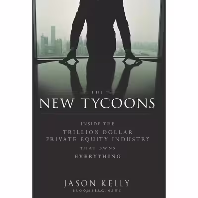 کتاب The New Tycoons اثر Jason Kelly انتشارات Bloomberg Press