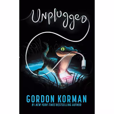 کتاب Unplugged اثر Gordon Korman انتشارات Balzer   Bray